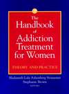 The Handbook of Addiction Treatment for Women