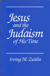 Jesus and the Judaism of His Time