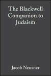 The Blackwell Companion to Judaism