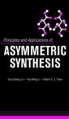 Principles and Applications of Asymmetric Synthesis