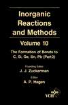 Inorganic Reactions and Methods, The Formation of Bonds to C, Si, Ge, Sn, Pb (Part 2)