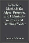 Detection Methods for Algae, Protozoa and Helminths in Fresh and Drinking Water