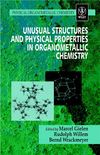 Unusual Structures and Physical Properties in Organometallic Chemistry