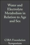 Water and Electrolyte Metabolism in Relation to Age and Sex, Volumr 4