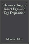 Chemoecology of Insect Eggs and Egg Deposition