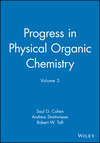 Progress in Physical Organic Chemistry, Volume 3