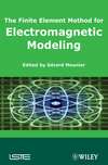 The Finite Element Method for Electromagnetic Modeling