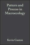 Pattern and Process in Macroecology