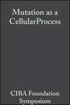 Mutation as a CellularProcess