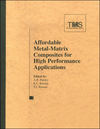 Affordable Metal Matrix Composites for High Performance Applications II