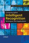 Computer-Aided Intelligent Recognition Techniques and Applications