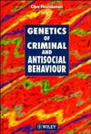 Genetics of Criminal and Antisocial Behaviour