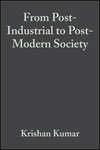 From Post-Industrial to Post-Modern Society