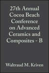 27th Annual Cocoa Beach Conference on Advanced Ceramics and Composites - B