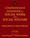 Comprehensive Handbook of Social Work and Social Welfare, Social Policy and Policy Practice