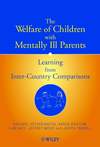 The Welfare of Children with Mentally Ill Parents