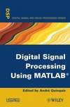 Digital Signal Processing Using MATLAB