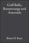 Golf Balls, Boomerangs and Asteroids