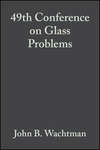 49th Conference on Glass Problems