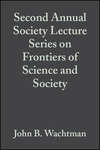 Second Annual Society Lecture Series on Frontiers of Science and Society