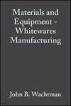 Materials and Equipment - Whitewares Manufacturing