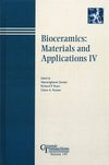 Bioceramics: Materials and Applications IV