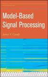 Model-Based Signal Processing