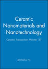 Ceramic Nanomaterials and Nanotechnology