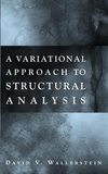 A Variational Approach to Structural Analysis