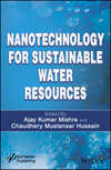 Nanotechnology for Sustainable Water Resources