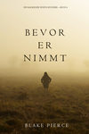 Bevor Er Nimmt