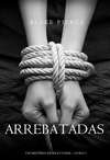 Arrebatadas 