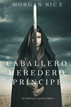 Caballero, Heredero, Príncipe 