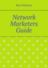 Network Marketers Guide