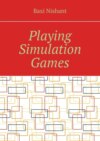 Playing Simulation Games