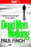 Dead Man Walking (Part 1 of 3)