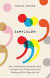 Semicolon: How a misunderstood punctuation mark can improve your writing, enrich your reading and even change your life