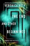 The End and Other Beginnings: Stories from the Future