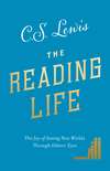 The Reading Life: The Joy of Seeing New Worlds Through Others’ Eyes