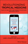 Revolutionizing Tropical Medicine