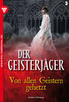 Von allen Geistern gehetzt
