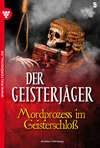 Mordprozess im Geisterschloß