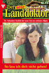 So lass ich dich nicht gehen!
