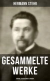 Gesammelte Werke: Romane, Erzählungen & Dramen