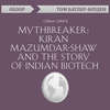 Mythbreaker: Kiran Mazumdar-Shaw and the Story of Indian Biotech. Сима Сингх (обзор)