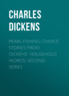 Pearl-Fishing; Choice Stories from Dickens' Household Words; Second Series