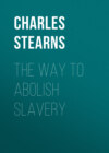 The Way to Abolish Slavery