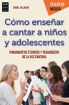 Cómo enseñar a cantar a niños y adolescentes