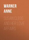 Susan Clegg and Her Love Affairs