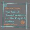 The Tale of Samuel Whiskers or, The Roly-Poly Pudding